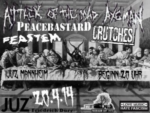 Konzert mit: FEASTEM / CRUTCHES / PEACEBASTARD / ATTACK OF THE MAD AXEMAN