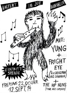 Konzert mit Yung, Fright Eye und The hip Nuns