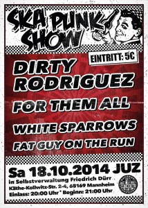 SKA PUNK SHOW (w/ Dirty Rodriguez, For them all, Fat guy on the run & White sparrows)
