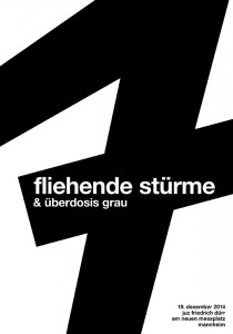 Konzert mit: FLIEHENDE STÜRME + ÜBERDOSIS GRAU