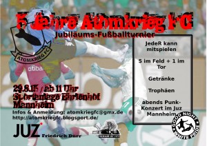 5 Jahre Atomkrieg FC- Jubiläums-Fußballturnier @ Sportanlage Erlenhof | Mannheim | Baden-Württemberg | Deutschland