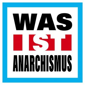 Was ist Anarchismus?