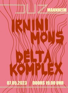 IRNINI MONS + DELTA KOMPLEX (Postpunk//Wave)