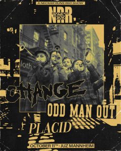 Konzert mit Change, Odd Man Out und Placid