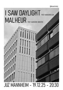 Konzert: I Saw Daylight // Malheur